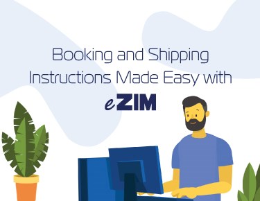 New on ZIM.com: Booking and Shipping Instructions made eZIM!