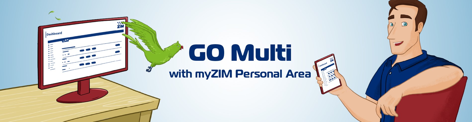 Go Multi with myZIM Personal Area